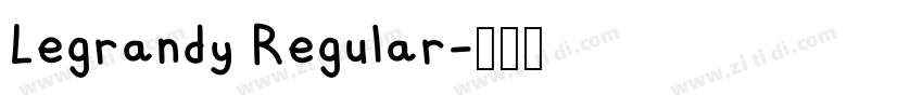 Legrandy Regular字体转换 Legrandy Regular字体转换